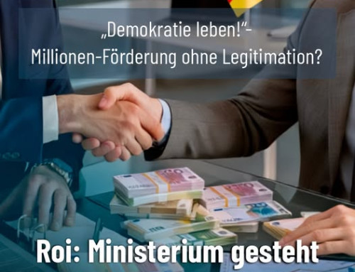 ‚Demokratie Leben‘ Millionen-Förderung ohne Legitimation – Roi: Ministerium gesteht eklatante Wissenslücke ein